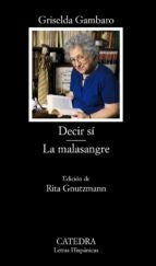 DECIR SI. LA MALASANGRE.. | Griselda Gambaro