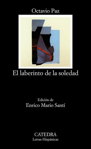 EL LABERINTO DE LA SOLEDAD | Octavio Paz
