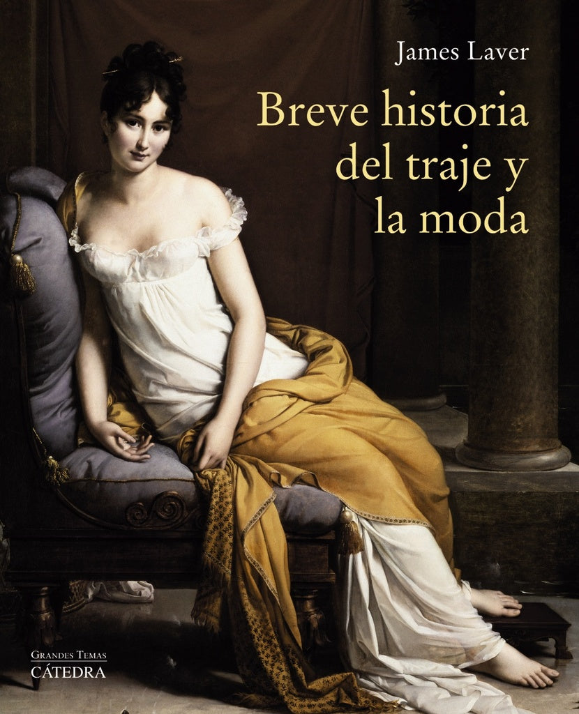 BREVE HISTORIA DEL TRAJE Y LA MODA.. | James Laver
