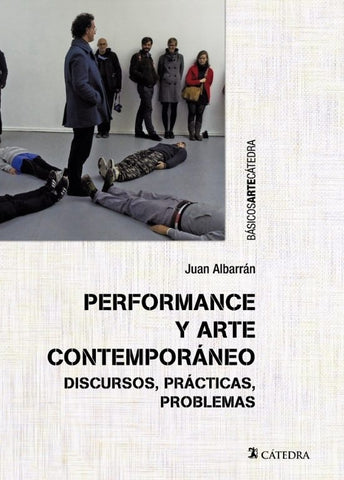 PERFORMANCE Y ARTE CONTEMPORÁNEO.. | JUAN  ALBARRAN