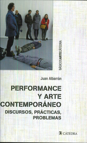 PERFORMANCE Y ARTE CONTEMPORÁNEO.. | JUAN  ALBARRAN