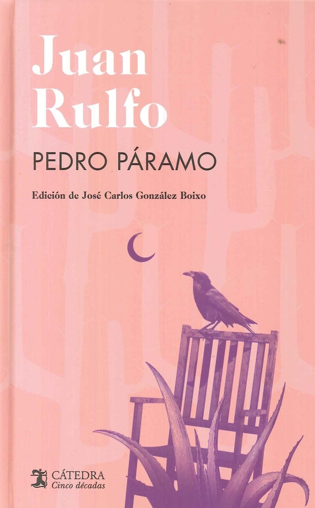 PEDRO PARAMO (EDICION 50 ANIVERSARIO CATEDRA).. | Juan Rulfo