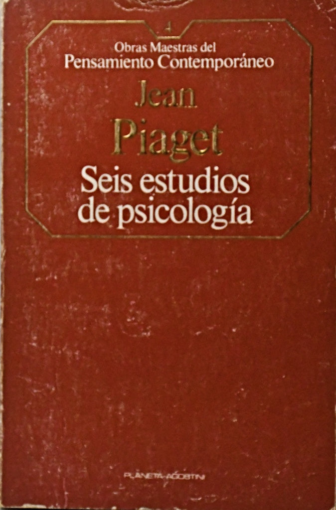 SEIS ESTUDIOS DE PSICOLOGÍA.. | Jean Piaget