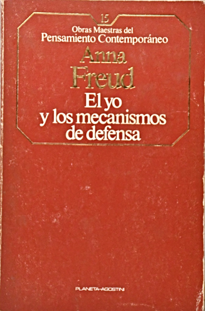 EL YO Y LOS MECANISMOS DE DEFENSA.. | Anna Freud