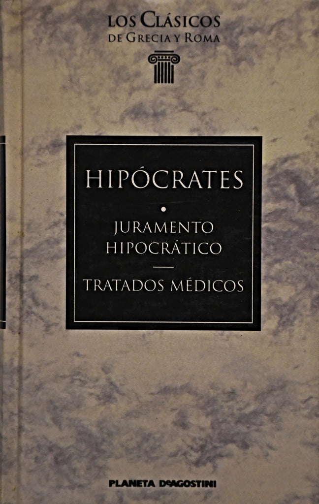 JURAMENTO HIPOCRÁTICO - TRATADOS MÉDICOS.. | Hipócrates