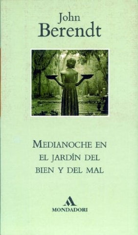 MEDIANOCHE EN EL JARDIN DEL BIEN Y DEL MAL.. | Jhon Berendt