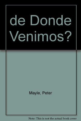DE DÓNDE VENIMOS | PETER MAYLE