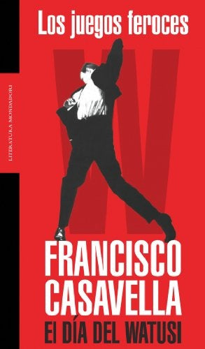 Los juegos feroces* | FRANCISCO CASAVELLA