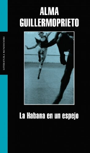 La Habana en un espejo  | Alma  Guillermoprieto