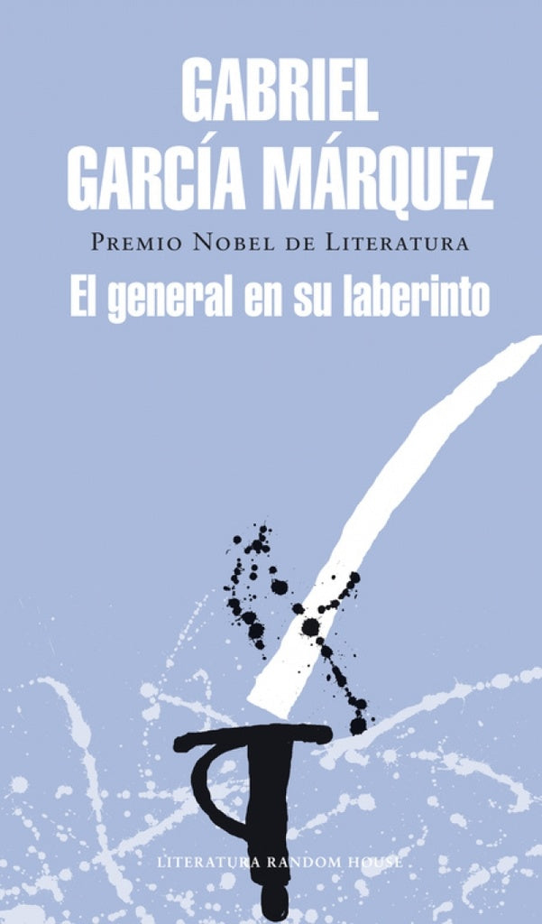 EL GENERAL EN SU LABERINTO*.. | GABRIEL GARCÍA MÁRQUEZ