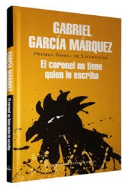 EL CORONEL NO TIENE QUIEN LE ESCRIBA*.. | GABRIEL GARCÍA MÁRQUEZ