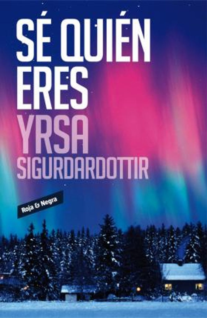 SE QUIEN ERES.. | Yrsa Sigurdardóttir