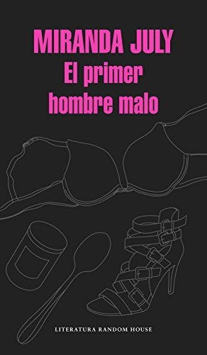 EL PRIMER HOMBRE MALO.. | MIRANDA JULY