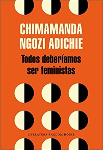 TODOS DEBERIAMOS SER FEMINISTAS*.. | Chimamanda Ngozi Adichie