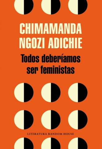 TODOS DEBERIAMOS SER FEMINISTAS*.. | Chimamanda Ngozi Adichie