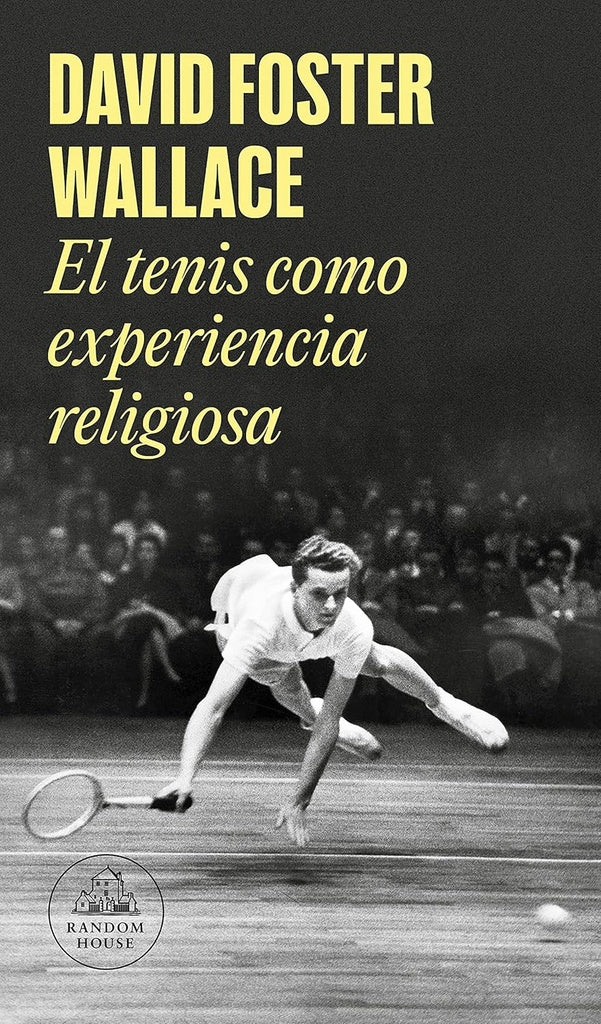 TENIS COMO EXPERIENCIA RELIGIOSA | David Foster Wallace