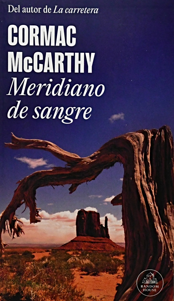 MERIDIANO DE SANGRE.. | Cormac McCarthy
