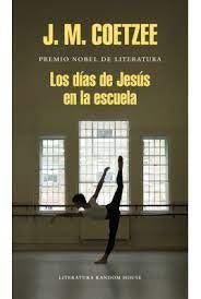 Los días de Jesús en la escuela | JM Coetzee