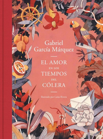 EL AMOR EN LOS TIEMPOS DEL COLERA (EDICION ILUSTRADA) * | GABRIEL GARCÍA MÁRQUEZ