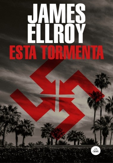 ESTA TORMENTA.. | James Ellroy
