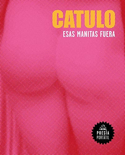 Esas manitas fuera | Catulo
