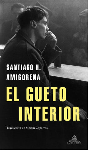 EL GUETO INTERIOR.. | SANTIAGO H.  AMIGORENA