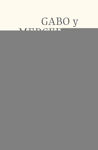 GABO Y MERCEDES: UNA DESPEDIDA*.. | Rodrigo García