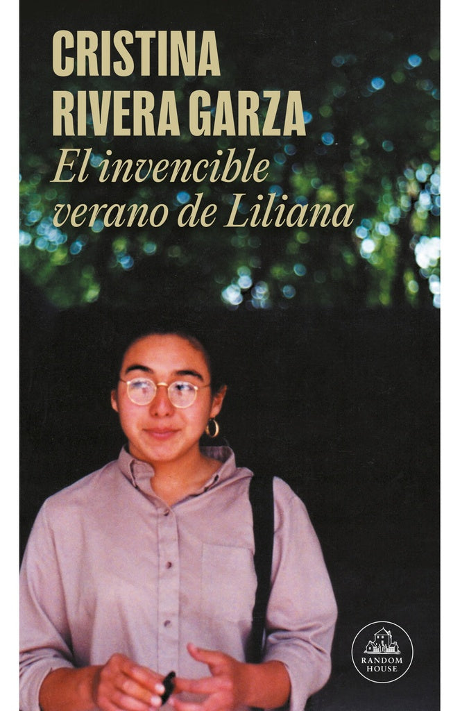 El invencible verano de Liliana  | Cristina Rivera Garza