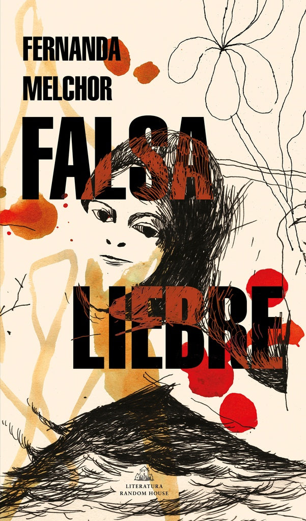 FALSA LIEBRE.. | Fernanda Melchor