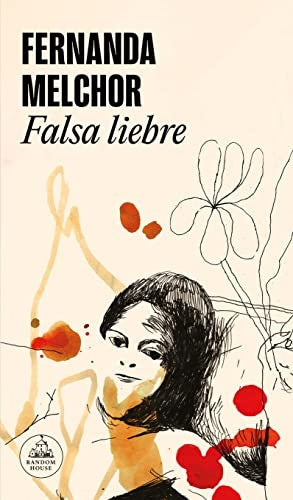 FALSA LIEBRE.. | Fernanda Melchor