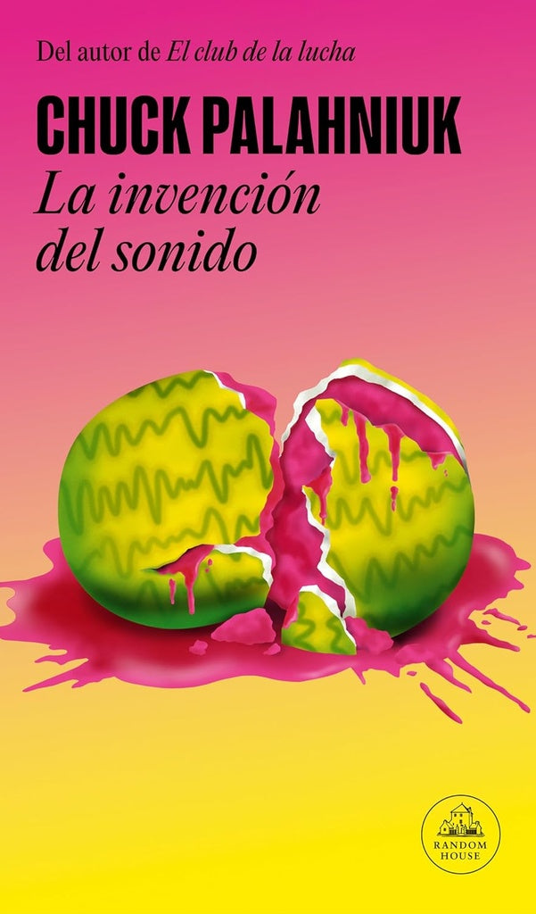 LA INVENSIÓN DEL SONIDO.. | Chuck Palahniuk