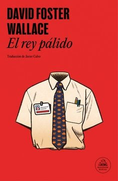 EL REY PÁLIDO.. | David Foster Wallace