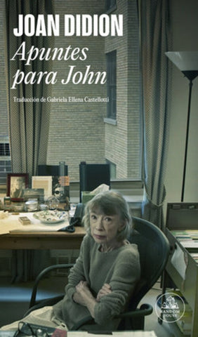 APUNTES PARA JOHN.. | JOAN DIDION