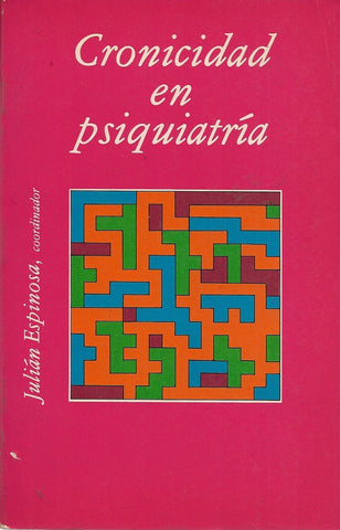 CRONICIDAD EN PSIQUIATRIA | Julian Espinosa