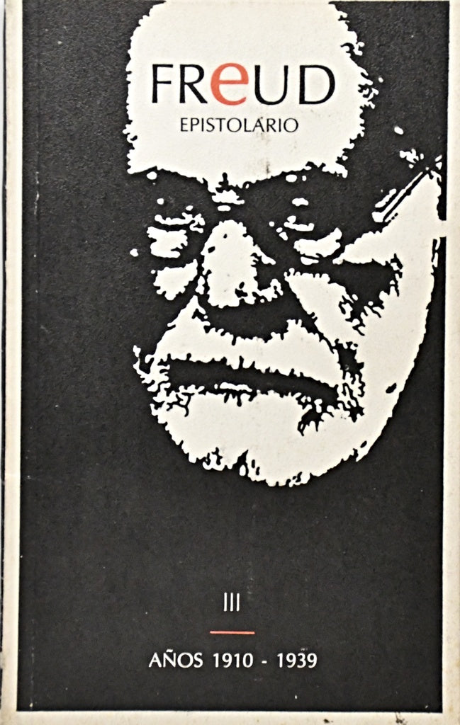 FREUD EPISTOLARIO III AÑOS 1910 - 1939.. | Sigmund Freud