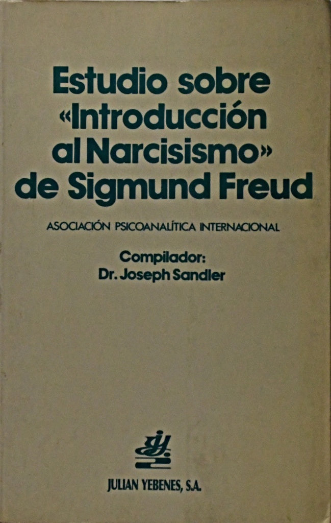 ESTUDIO SOBRE INTRODUCCION AL NARCISISMO DE SIGMUND FREUD.. | Joseph Sandler