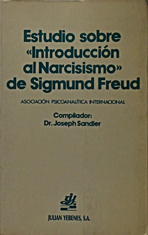 ESTUDIO SOBRE INTRODUCCION AL NARCISISMO DE SIGMUND FREUD.. | Joseph Sandler