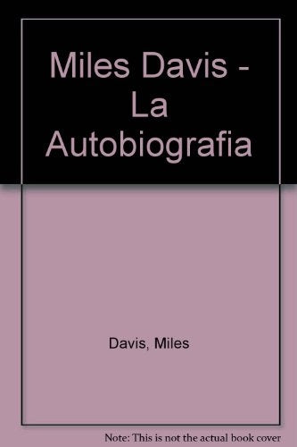 Autobiografía Miles | Miles  Davis