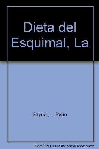 LA DIETA DEL ESQUIMAL | REG SAYNOR