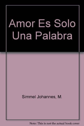Amor es solo una palabra  | Johannes M. Simmel