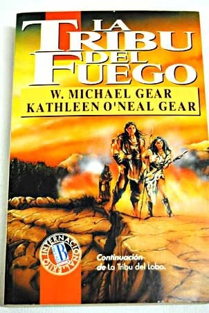 La tribu del fuego | W. Michael Gear