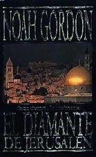 EL DIAMANTE DE JERUSALEN * | Noah Gordon
