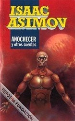 ANOCHECER Y OTROS CUENTOS | Isaac Asimov