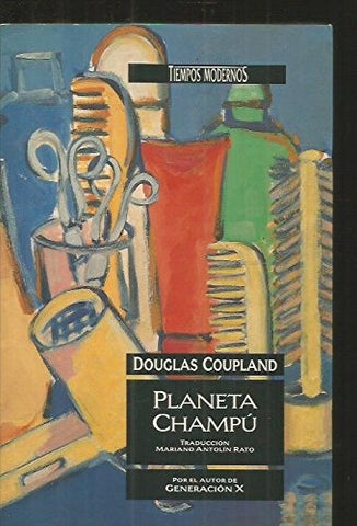 PLANETA CHAMPU.. | Douglas Coupland