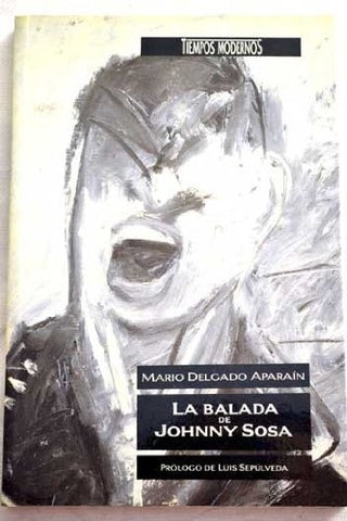 LA BALADA DE JOHNNY SOSA * | Mario Delgado Aparaín