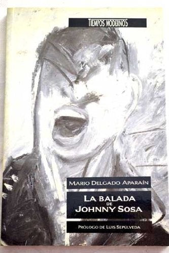 LA BALADA DE JOHNNY SOSA * | Mario Delgado Aparaín