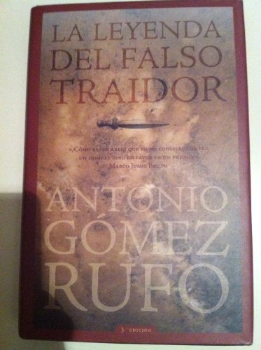 La leyenda del falso traidor  | Antonio Gomez Rufo