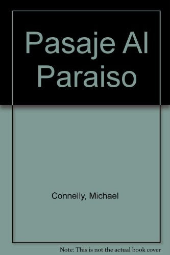 PASAJE AL PARAISO | Michael Connelly