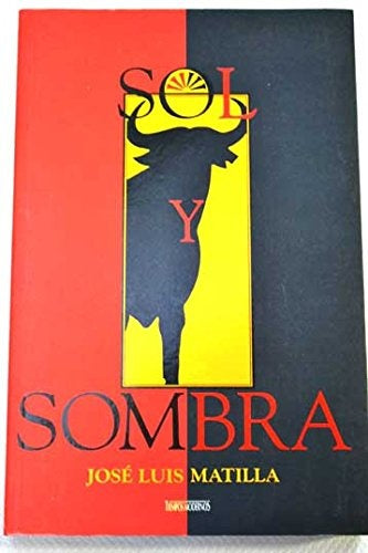 Sol y sombra | José Luis Matilla