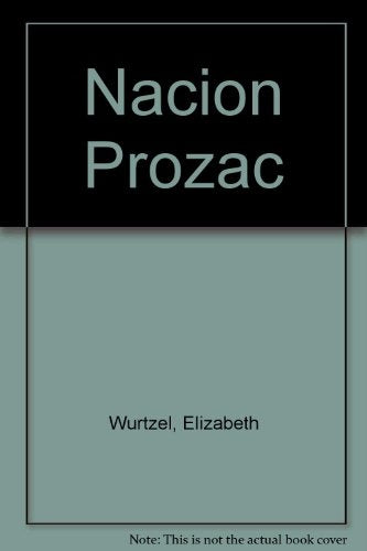 Nacion Prozac  | Elizabeth Wurtzel
